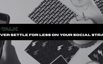 Never Settle On Your Social Media Strategy